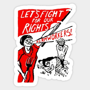 LET'S FIGHT FOR OUR RIGHTS-FARMWORKERS Sticker